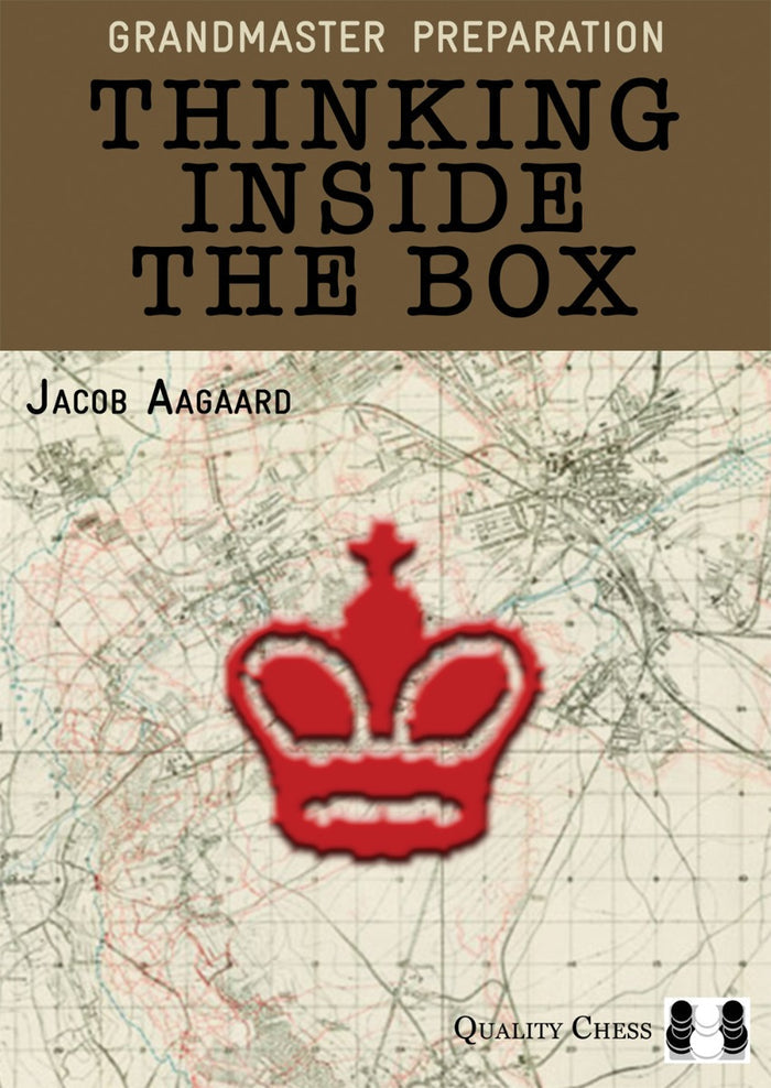 Grandmaster Preparation - Thinking Inside the Box by Jacob Aagaard (miękka okładka)