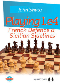 Playing 1.e4 - French Defence and Sicilian Sidelines by John Shaw (twarda okładka)