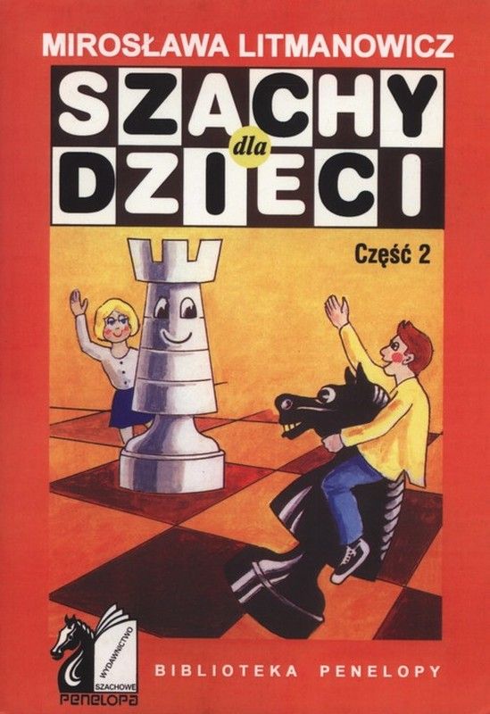 Szachy dla dzieci. Część 2 - Mirosława Litmanowicz