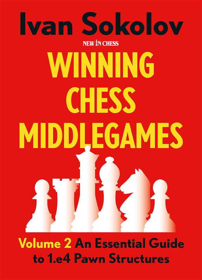 Winning Chess Middlegames - Volume 2. An Essential Guide to 1.e4 Pawn Structures by Ivan Sokolov (miękka okładka)