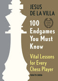 100 ENDGAMES YOU MUST TO KNOW - VITAL LESSONS (HC)