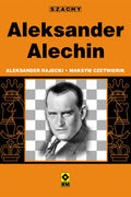 Alexander Alekhin - Alexander Rajetsky, Maxim Chetverik