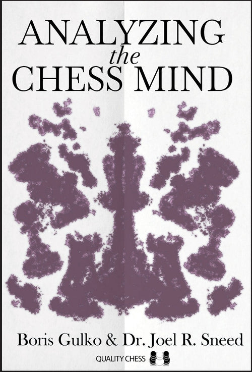 Analyzing the Chess Mind by Boris Gulko and Dr. Joel R. Sneed (twarda okładka)