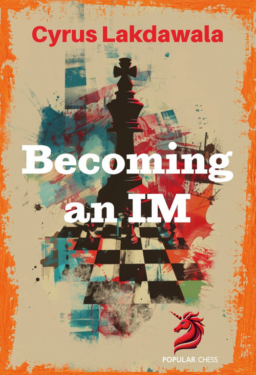 Becoming an IM by Cyrus Lakdawala (miękka okładka)