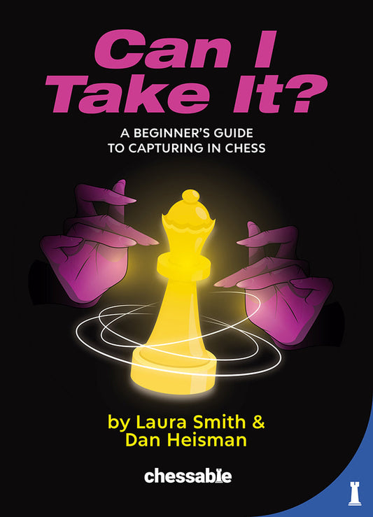 Can I Take It? A Beginner’s Guide to Capturing in Chess by Dan Heisman, Laura Smith (miękka okładka)