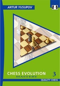 Chess Evolution 3 - Mastery by Artur Yusupov (twarda okładka)