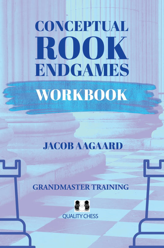 Conceptual Rook Endgames Workbook by Jacob Aagaard (twarda okładka)