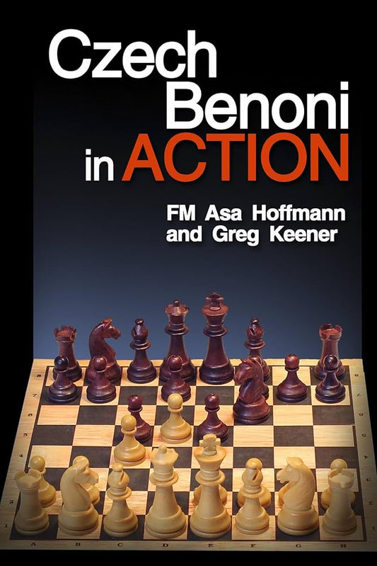 Czech Benoni in ACTION: A Little-known but Sound Counterattacking System