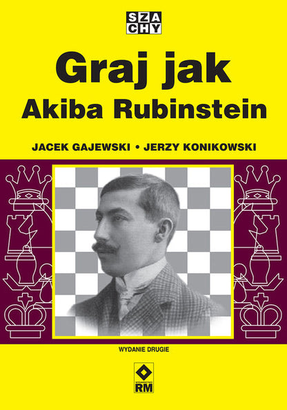 Graj jak Akiba Rubinstein - Jerzy Konikowski