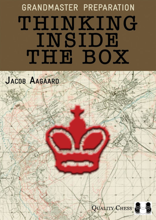 Grandmaster Preparation - Thinking Inside the Box by Jacob Aagaard (miękka okładka)