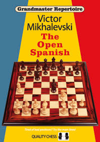 Grandmaster Repertoire 13 - The Open Spanish by Victor Mikhalevski (twarda okładka)