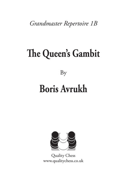 Grandmaster Repertoire 1B - 1.d4, The Queen's Gambit (HC)