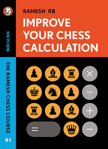 Improve Your Chess Calculation - R.B. Ramesh