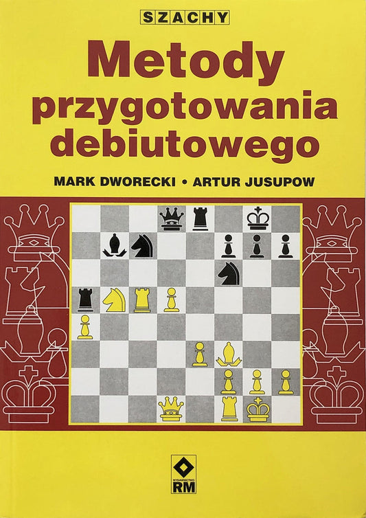 Metody przygotowania debiutowego - Mark Dworecki, Artur Jusupow