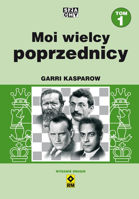 Moi wielcy poprzednicy. Tom 1 (wyd. 2) - Garri Kasparow