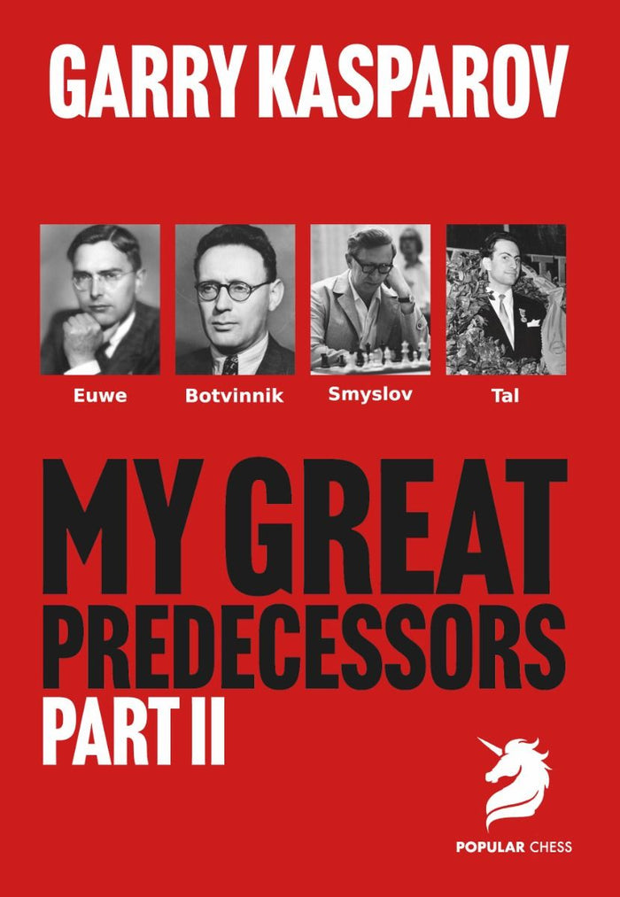 My Great Predecessors 2 Euwe, Botvinnik, Smyslov & Tal by Garry Kasparov (miękka okładka)