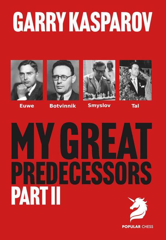 My Great Predecessors 2 Euwe, Botvinnik, Smyslov & Tal by Garry Kasparov (miękka okładka)
