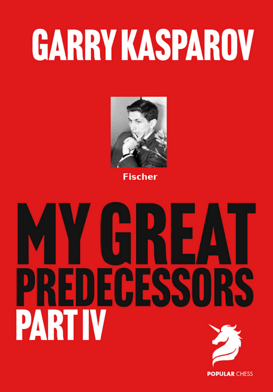 My Great Predecessors 4 Fischer by Garry Kasparov (twarda okładka)