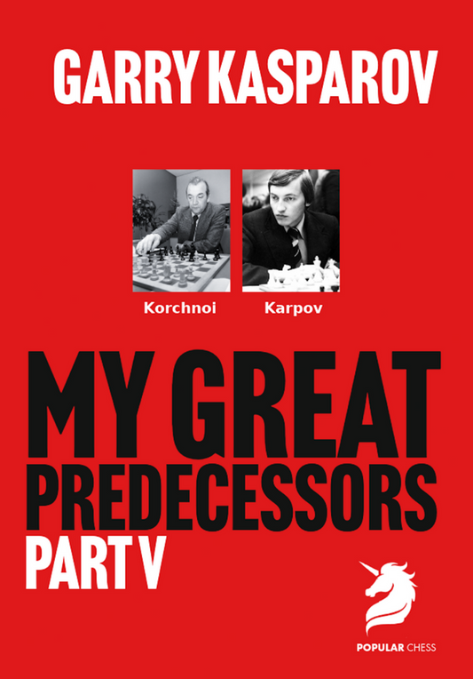 My Great Predecessors 5 Korchnoi, Karpov by Garry Kasparov (miękka okładka)