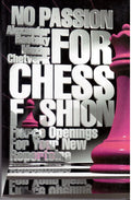 No Passion For Chess Fashion