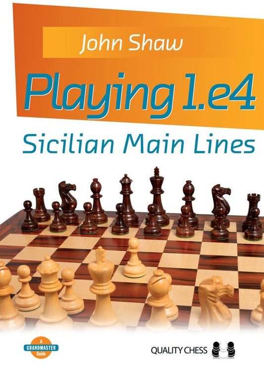 Playing 1.e4 - Sicilian Main Lines by John Shaw (miękka okładka)
