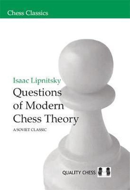 Questions of Modern Chess Theory by Isaac Lipnitsky (miękka okładka)