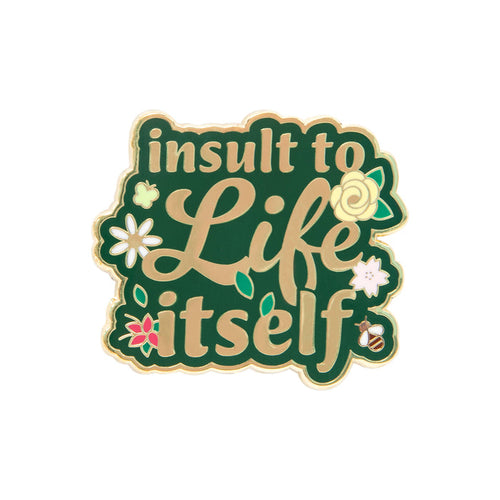 Sanshee - Insult to Life Itself Pin