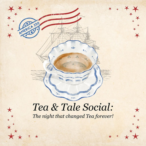 Tea & Tale Social: The Night that Changed Tea Forever (June 7, 2026)