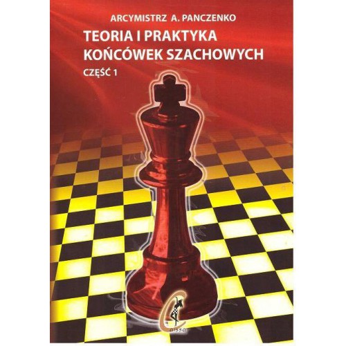 Teoria i praktyka końcówek szachowych - część I