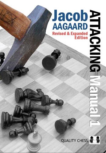 The Attacking Manual 1 2nd edition - by Jacob Aagaard (miękka okładka)