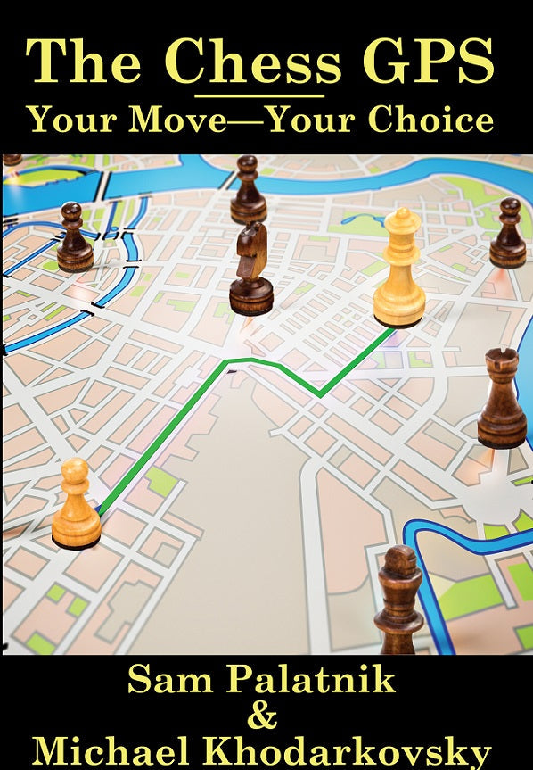 The Chess GPS vol.2 by Sam Palatnik, Michael Khodarkovsky