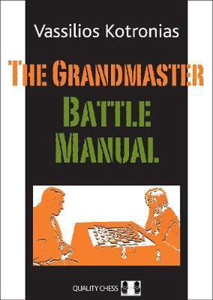 The Grandmaster Battle Manual by Vassilios Kotronias (miękka okładka)