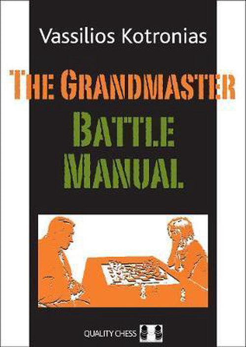 The Grandmaster Battle Manual by Vassilios Kotronias (miękka okładka)
