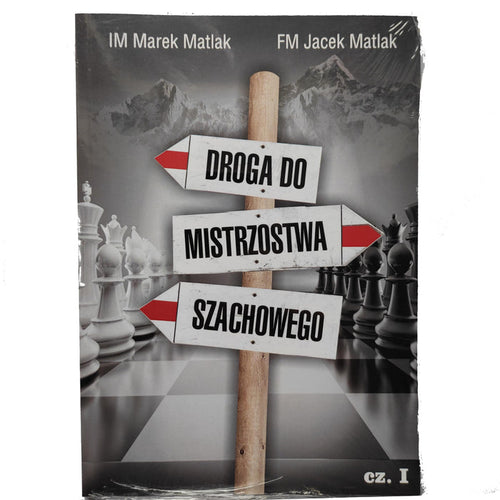 The road to chess championship part 1 - M. Matlak, J. Matlak