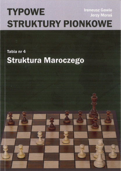 Typowe struktury pionkowe. Struktura Maroczego - I. Gawle, J. Moraś