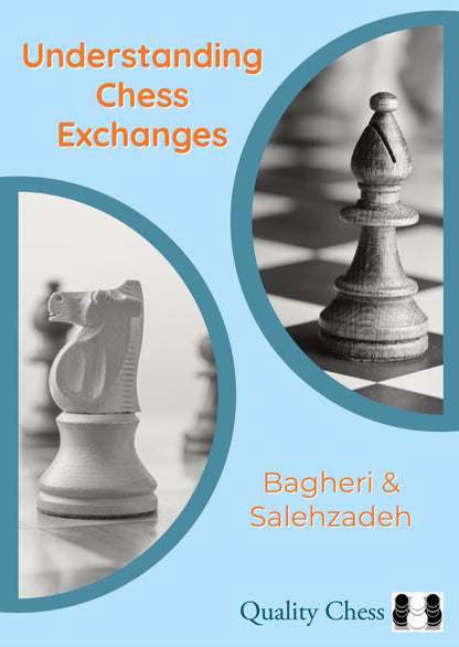 Understanding Chess Exchanges by Bagheri & Salehzadeh (twarda okładka)