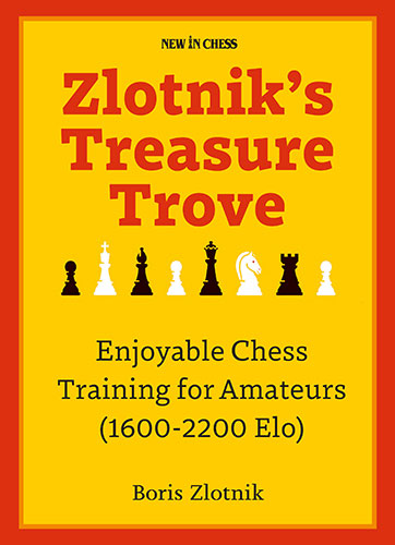 Zlotnik's Treasure Trove- Enjoyable Chess Trainin